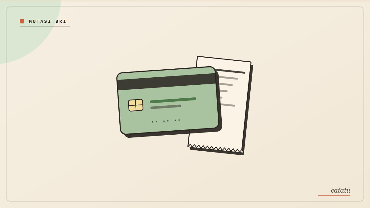 Ilustrasi kartu bank hijau sage dengan resi berperforasi, gaya arsip kertas krem, label mutasi BRI.